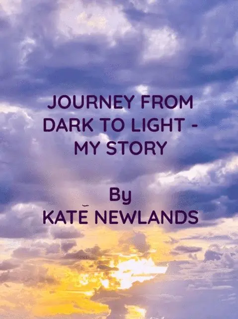 Kate Newlands - Journey from Dark to Light - My Story, E-bok. Tillgänglighet: Lägg i varukorg
