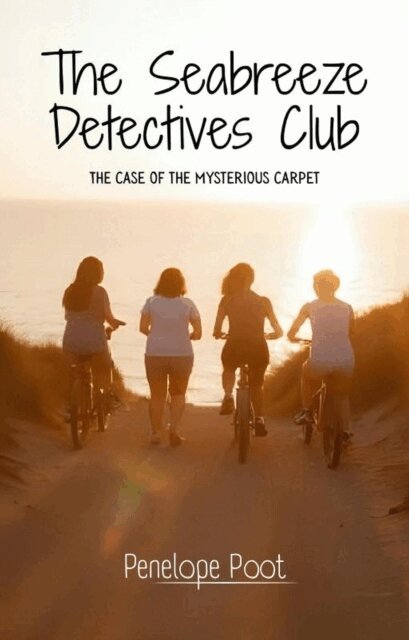 Penelope Poot, Sara Jane Wilson - Seabreeze Detectives Club: The Case of the Mysterious Carpet, E-bok