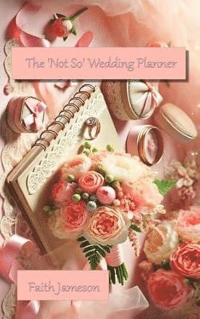 Faith Jameson - 'Not So' Wedding Planner, E-bok