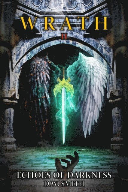 Derrick Smith - Wrath II : Echoes of Darkness, E-bok