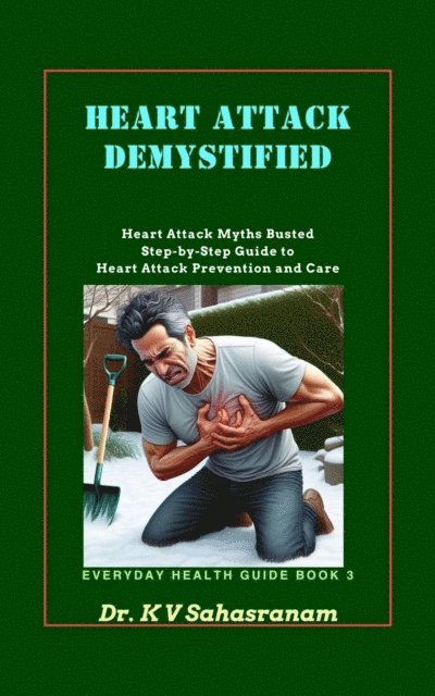 DR. K. V. SAHASRANAM - Heart Attack Demystified, E-bok. Tillgänglighet: Lägg i varukorg