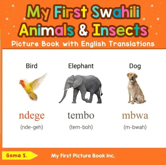 Goma S. - My First Swahili Animals & Insects Picture Book with English Translations, E-bok. Tillgänglighet: Lägg i varukorg