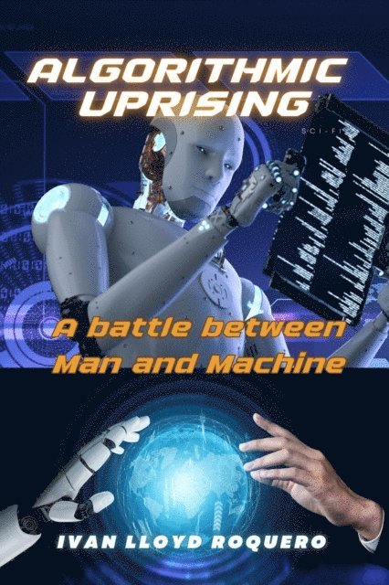 Ivan Lloyd Roquero - Algorithmic Uprising, E-bok