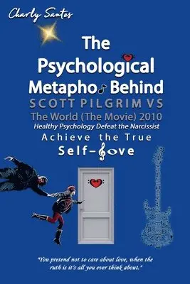Charly Santos - Psychological Metaphor Behind Scott Pilgrim vs The World (The Movie) 2010, Häftad. Tillgänglighet: Lägg i varukorg