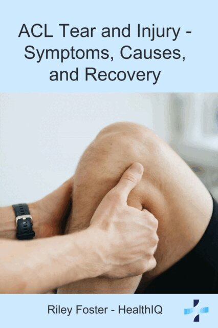 Riley Foster - ACL Tear and Injury - Symptoms, causes, and recovery, E-bok. Tillgänglighet: Lägg i varukorg