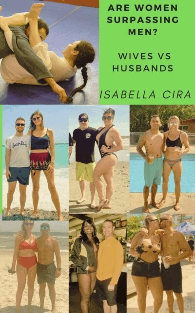Isabella Cira - Are Women Surpassing Men?  Wives vs Husbands, E-bok
