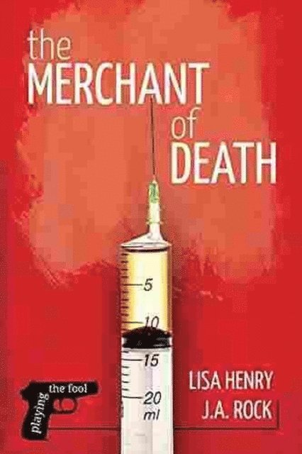Lisa Henry, J.A. Rock - Merchant of Death, E-bok
