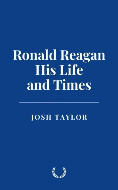 Josh Taylor - Ronald Reagan: His Life and Times, E-bok. Tillgänglighet: Lägg i varukorg