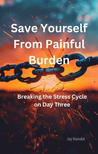 Jay Basuki - Save Yourself From Painful Burden, E-bok. Tillgänglighet: Lägg i varukorg