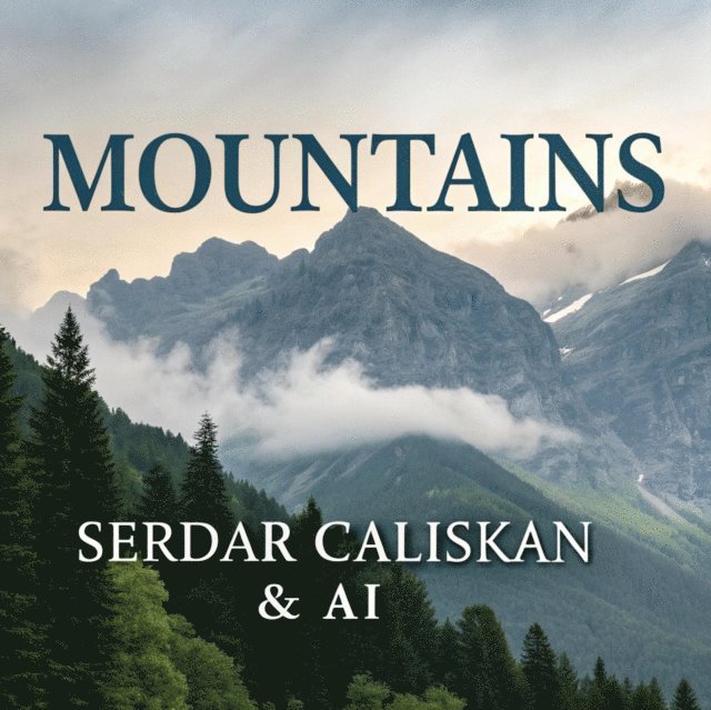 Serdar CALISKAN - Mountains, E-bok