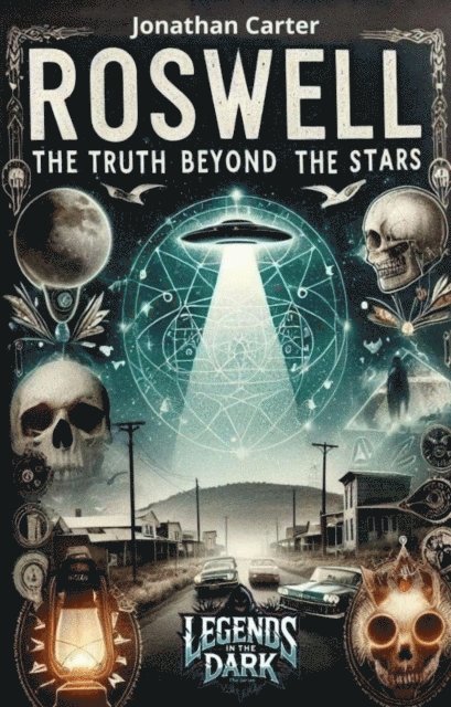 Jonathan Carter - Roswell  The truth beyond the stars, E-bok