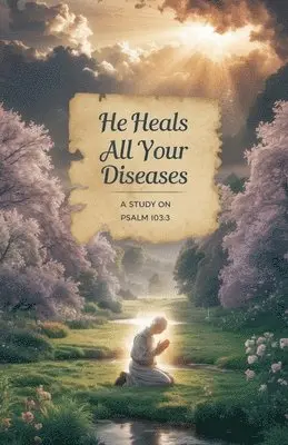 Rachel T Wells - He Heals All Your Diseases, Häftad. Tillgänglighet: Lägg i varukorg