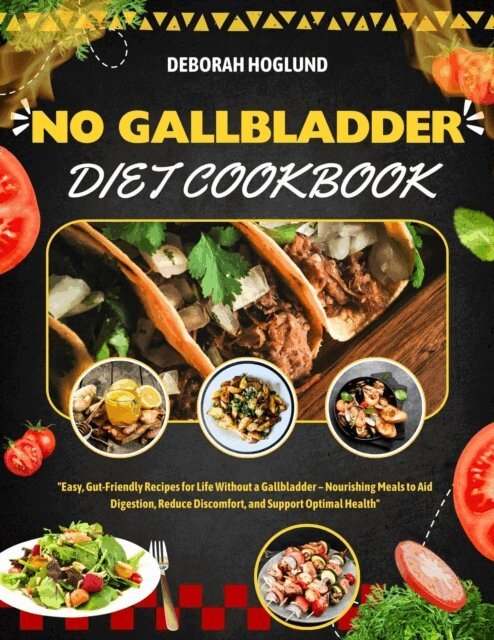Deborah Hoglund - No Gallbladder Diet Cookbook, E-bok. Tillgänglighet: Lägg i varukorg