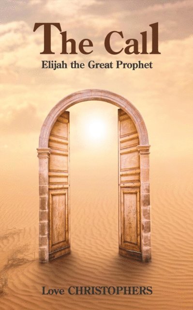 Love Christophers, Love - Call: Elijah the Great Prophet, E-bok
