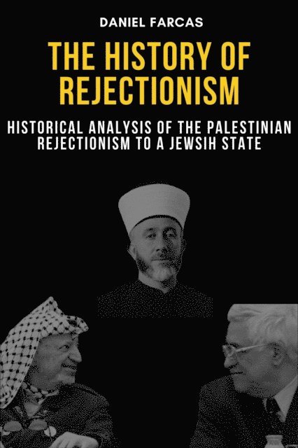 Daniel Farcas - history of rejectionism, E-bok