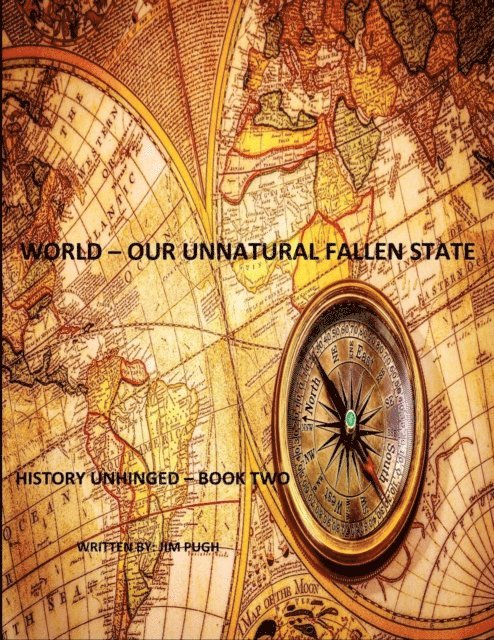Jim Pugh - World Our Unnatural Fallen State, E-bok