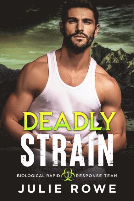 Julie Rowe - Deadly Strain, E-bok