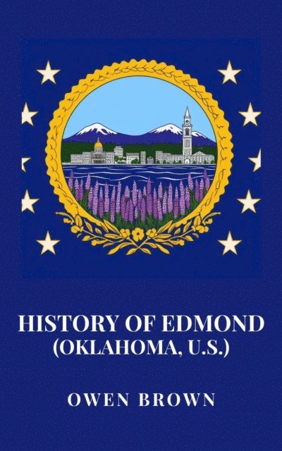 Owen Brown - History of Edmond (Oklahoma, U.S.), E-bok