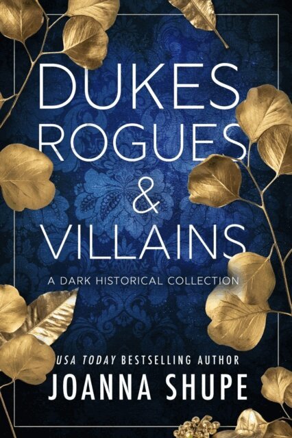 Joanna Shupe - Dukes, Rogues & Villains, E-bok