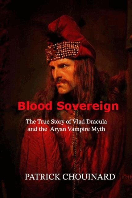 Patrick Chouinard - Blood Sovereign: The True Story of Vlad Dracula and the Aryan Vampire Myth, E-bok. Tillgänglighet: Lägg i varukorg