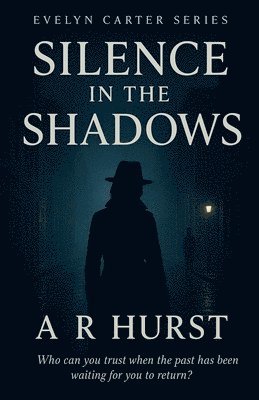 A R Hurst - Silence in the Shadows, Häftad