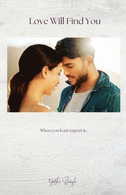 Pearlishdiamonds, Yashi Singh - Love Will Find You, Häftad. Tillgänglighet: Lägg i varukorg