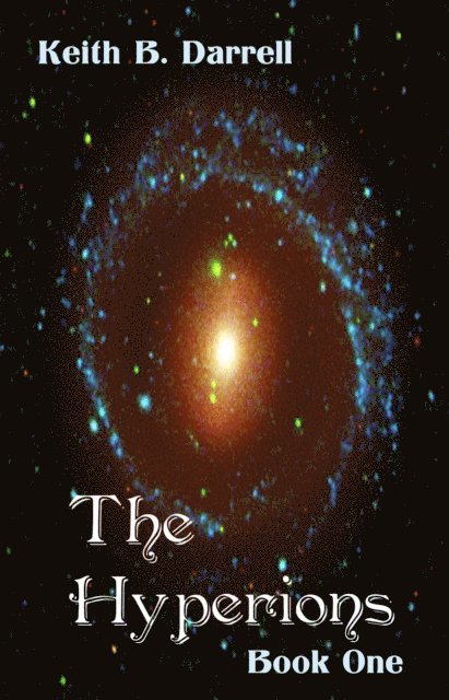 Keith B. Darrell - Hyperions, Book One, E-bok