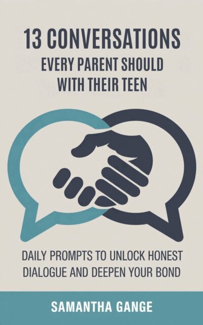 Samantha Gange - 13 Conversations Every Parent Should Have with Their Teen: Daily Prompts to Unlock Honest Dialogue and Deepen Your Bond, E-bok. Tillgänglighet: Lägg i varukorg