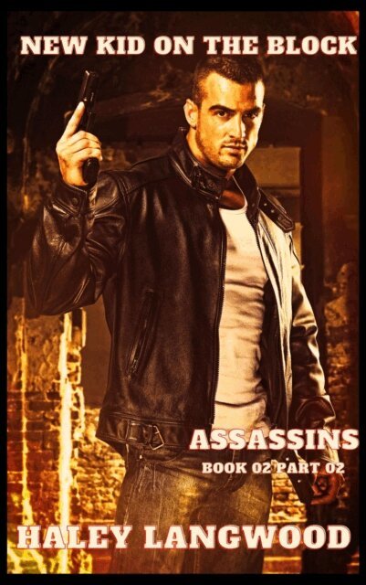 Haley Langwood - New Kid on the Block - Assassins Book 02 Part 02, E-bok