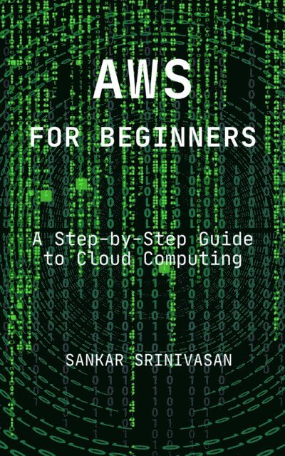 Sankar Srinivasan - AWS for Beginners, E-bok. Tillgänglighet: Lägg i varukorg