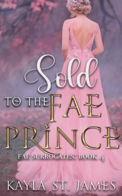 Kayla St. James - Sold to the Fae Prince, E-bok. Tillgänglighet: Lägg i varukorg