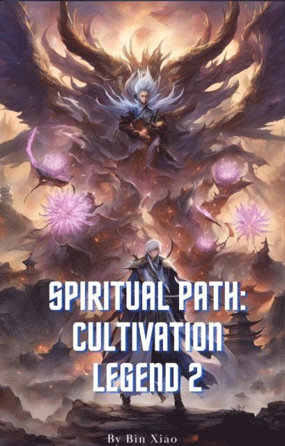 Bin Xiao - Spiritual Path: Cultivation Legend 2, E-bok