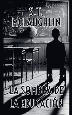 S T McLaughlin - Sombra de la Educación, Häftad. Tillgänglighet: Lägg i varukorg