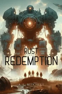 A L Mitchell - Rust and Redemption, Häftad. Tillgänglighet: Lägg i varukorg