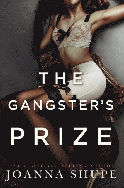 Joanna Shupe - Gangster's Prize, E-bok