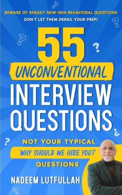 Nadeem Lutfullah - 55 Unconventional Interview Questions, E-bok. Tillgänglighet: Lägg i varukorg