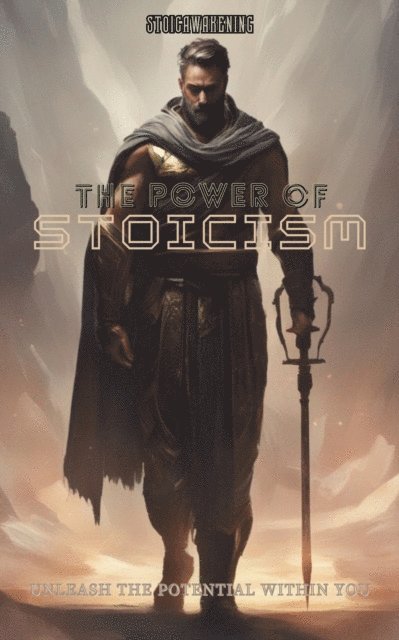 Jan Perina - Unlock The True Power Of Stoicism, E-bok