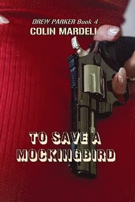 Colin Mardell - To Save A Mockingbird, Häftad. Tillgänglighet: Lägg i varukorg