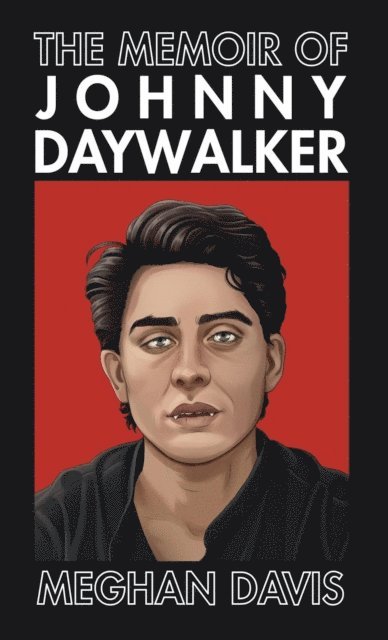 Meghan Davis - Memoir of Johnny DayWalker, E-bok