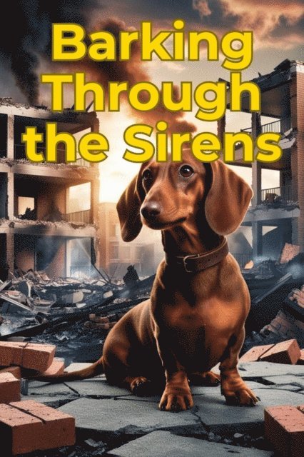 savchuk volodymyr - Barking Through the Sirens, E-bok