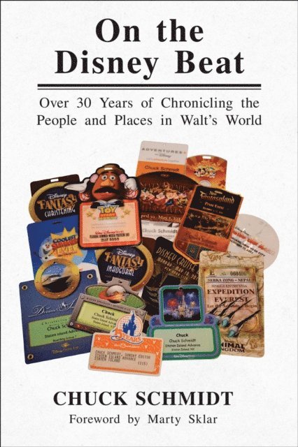 Chuck Schmidt - On the Disney Beat: Over 30 Years of Chronicling the People and Places in Walt's World, E-bok. Tillgänglighet: Lägg i varukorg