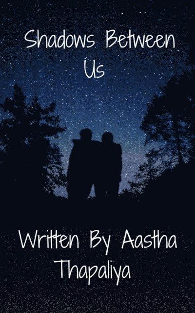 Aastha Thapaliya - Shadows Between Us, E-bok