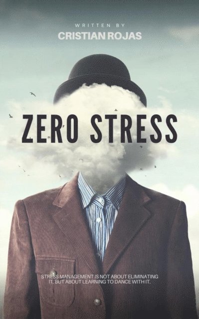 Cristian Rojas - Zero Stress, E-bok