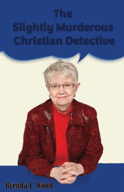 Brenda J Wood - Slightly Murderous Christian Detective, E-bok. Tillgänglighet: Lägg i varukorg