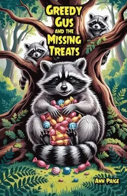 Ann Paige - Greedy Gus and the Missing Treats, Häftad. Tillgänglighet: Lägg i varukorg