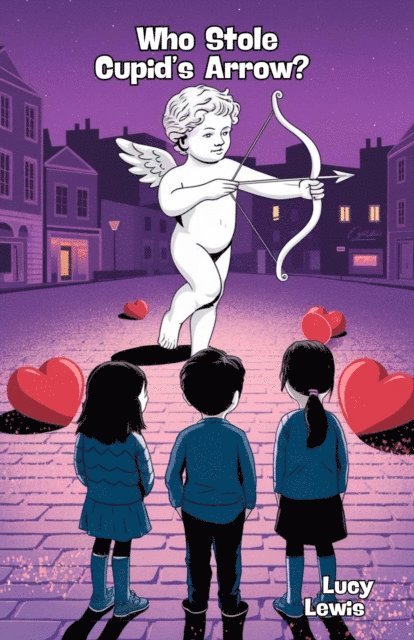 Lucy Lewis - Who Stole Cupid's Arrow?, E-bok