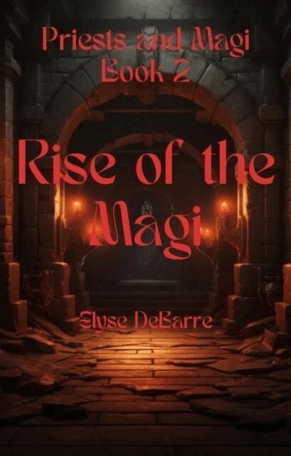 Elyse DeBarre - Rise of the Magi: Babylon Under Watch, E-bok