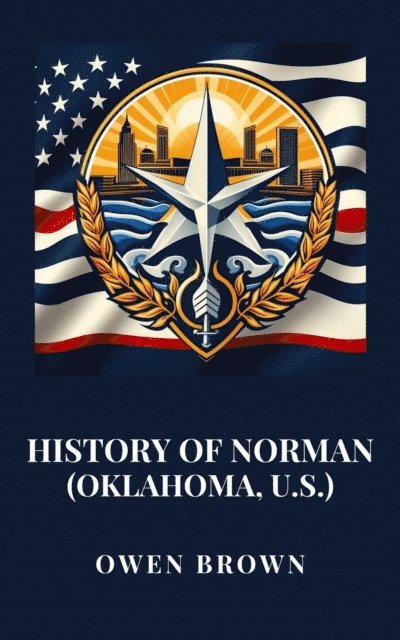 Owen Brown - History of Norman (Oklahoma, U.S.), E-bok