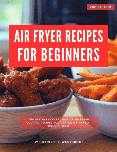 Charlotte Westbrook - Air Fryer Recipes for Beginners, E-bok