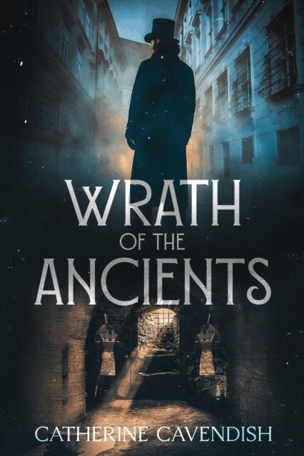 Catherine Cavendish - Wrath of the Ancients, E-bok